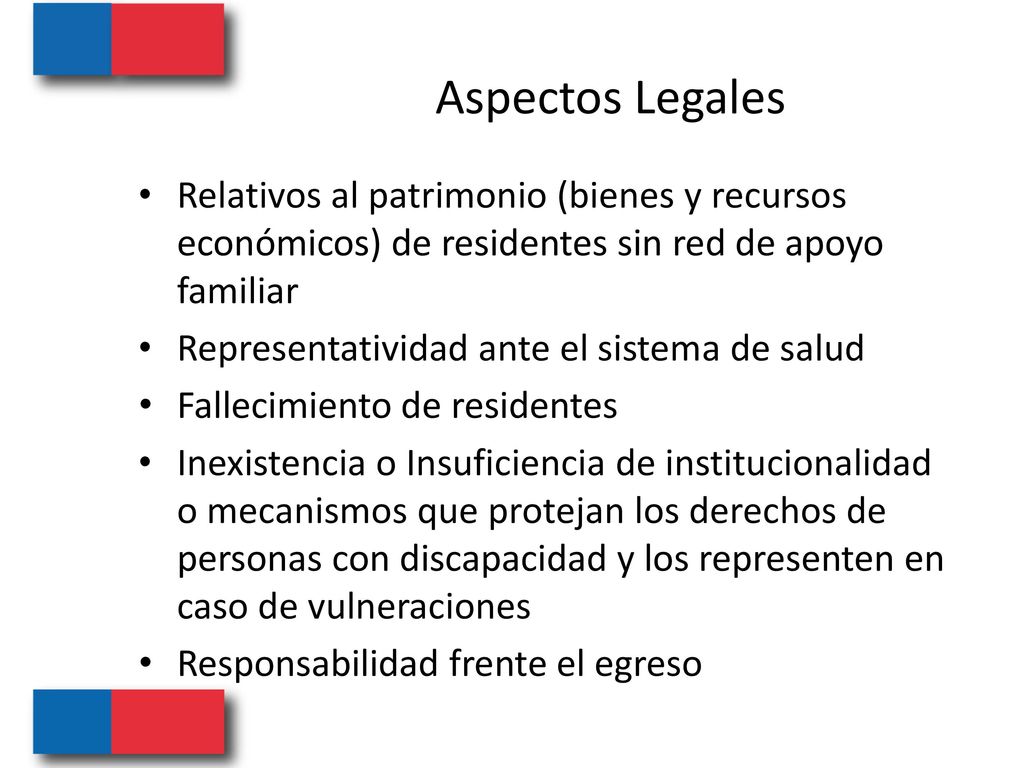 Aspectos Legales Relativos al patrimonio (bienes y recursos económicos) de residentes sin red de apoyo familiar.