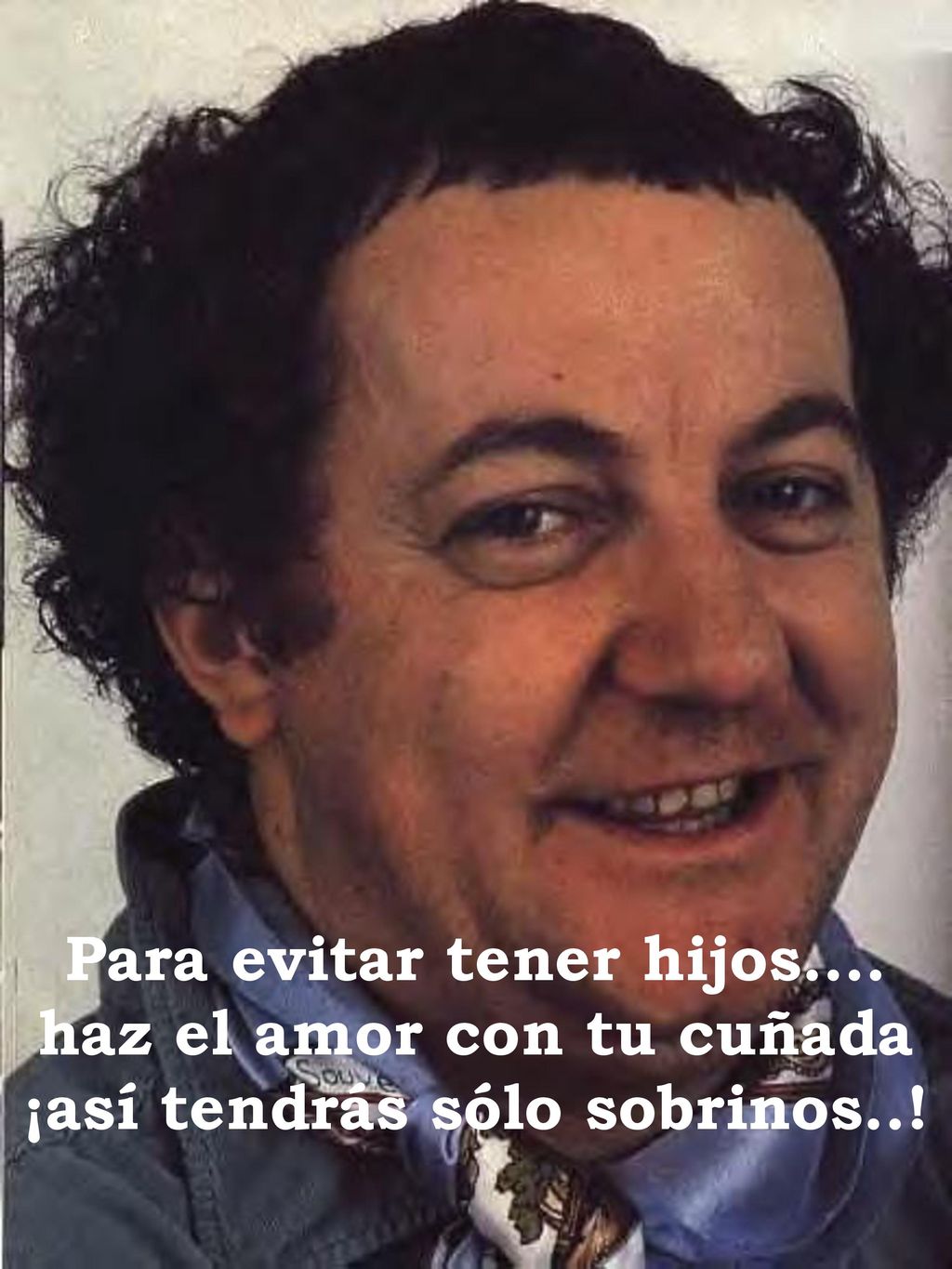 Para evitar tener hijos…. haz el amor con tu cuñada