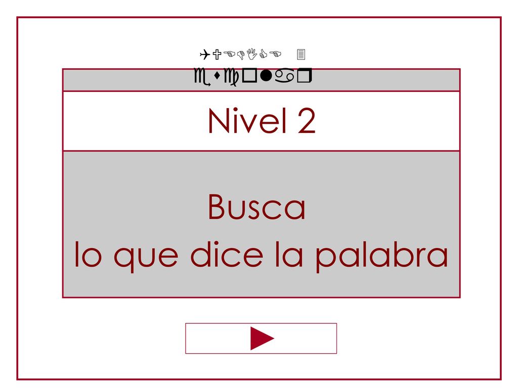 QUEDICE 3 escolar Busca lo que dice la palabra Nivel 2