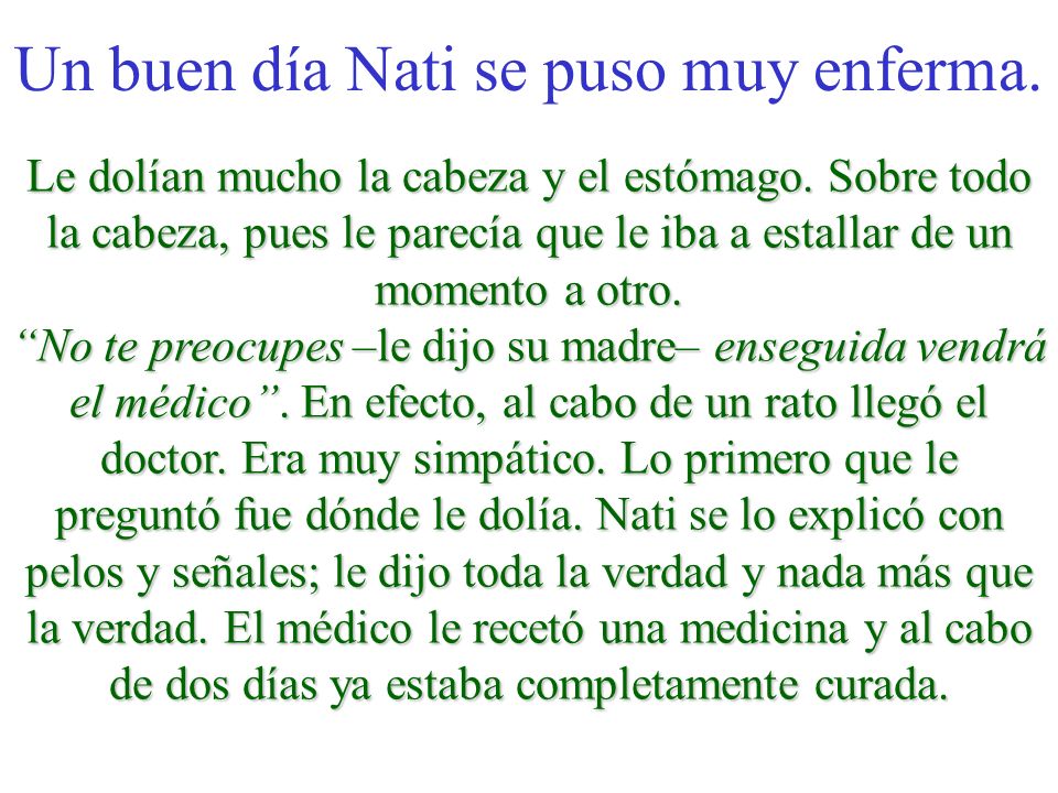 Un buen día Nati se puso muy enferma.