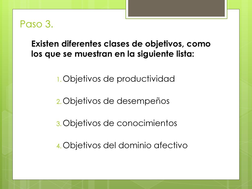 Paso 3. Existen diferentes clases de objetivos, como los que se muestran en la siguiente lista: Objetivos de productividad.
