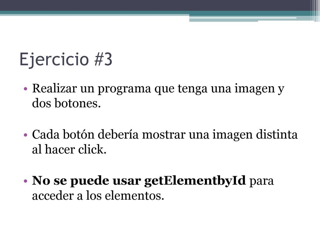 Ejercicio #3 Realizar un programa que tenga una imagen y dos botones.