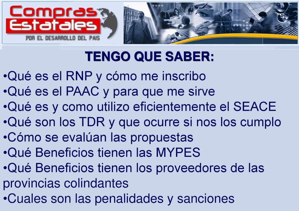 TENGO QUE SABER: Qué es el RNP y cómo me inscribo. Qué es el PAAC y para que me sirve. Qué es y como utilizo eficientemente el SEACE.