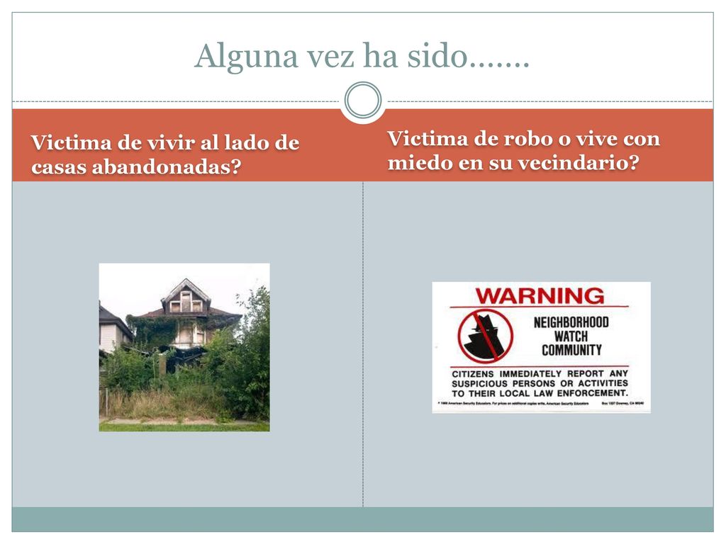 Alguna vez ha sido……. Victima de vivir al lado de casas abandonadas