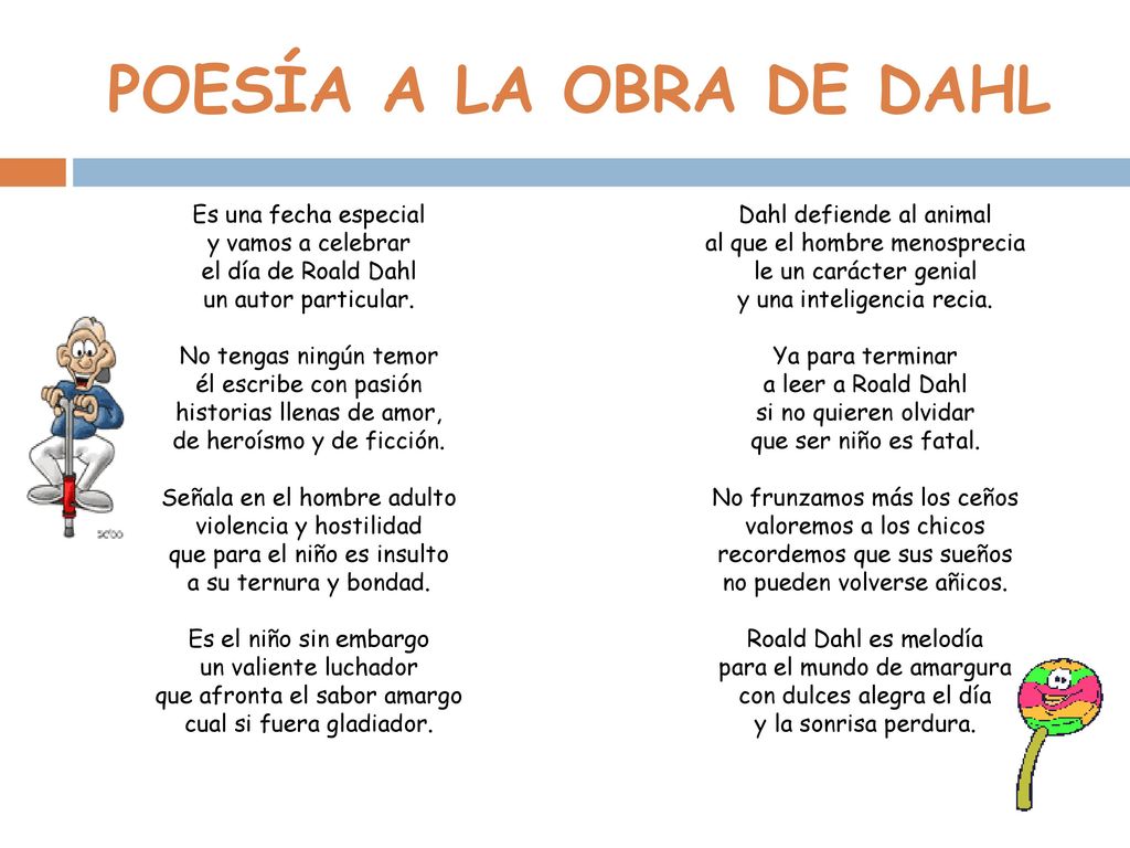 POESÍA A LA OBRA DE DAHL Es una fecha especial y vamos a celebrar