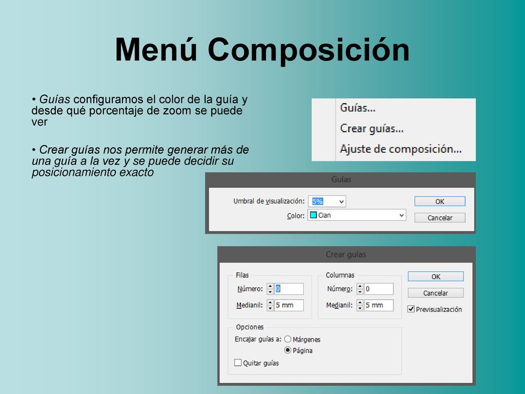 Menú Composición • Guías configuramos el color de la guía y desde qué porcentaje de zoom se puede ver.