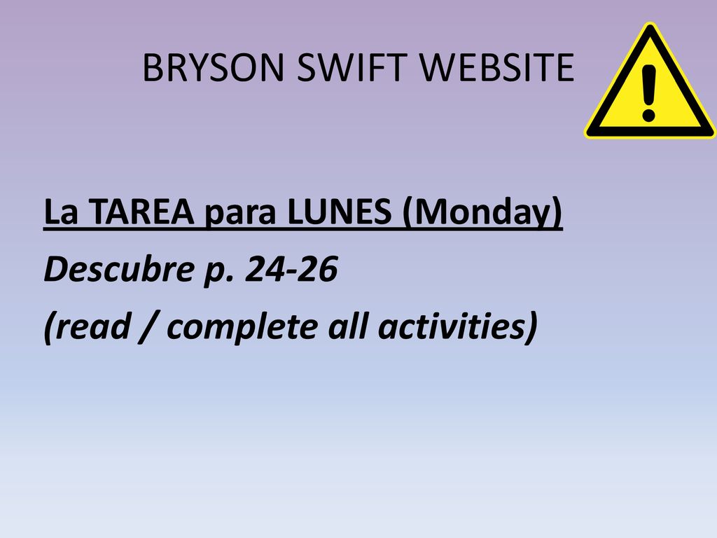 BRYSON SWIFT WEBSITE La TAREA para LUNES (Monday) Descubre p.