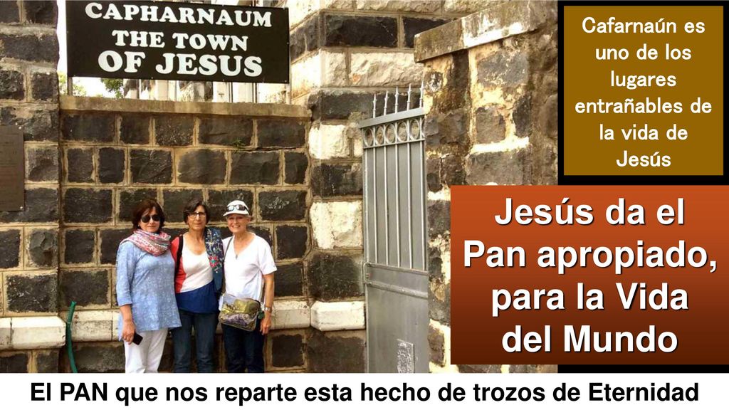 Jesús da el Pan apropiado, para la Vida del Mundo