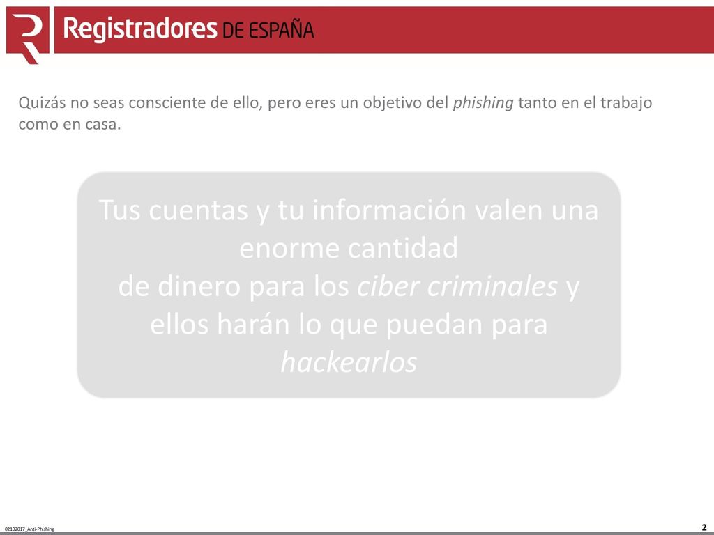 Tus cuentas y tu información valen una enorme cantidad