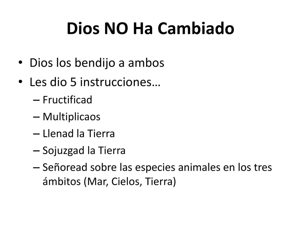 Dios NO Ha Cambiado Dios los bendijo a ambos Les dio 5 instrucciones…