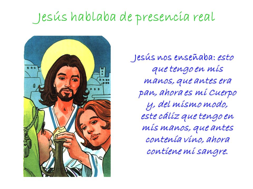 Jesús hablaba de presencia real