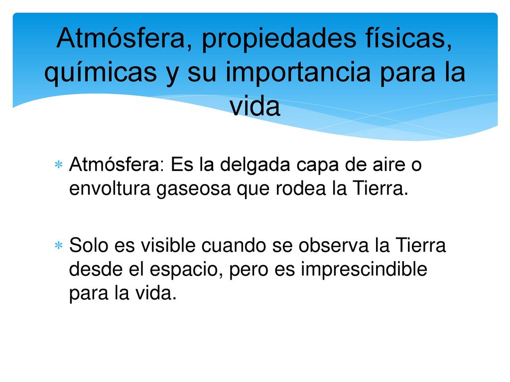 Atmósfera, propiedades físicas, químicas y su importancia para la vida