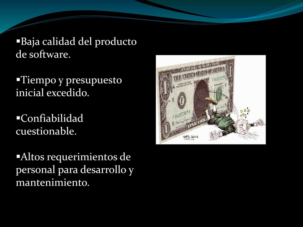 Baja calidad del producto de software.