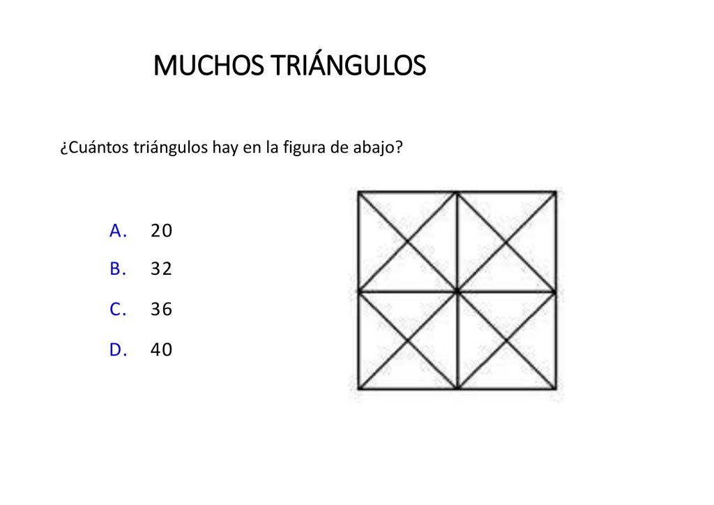 MUCHOS TRIÁNGULOS ¿Cuántos triángulos hay en la figura de abajo