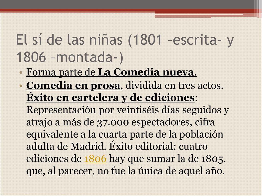 El sí de las niñas (1801 –escrita- y 1806 –montada-)