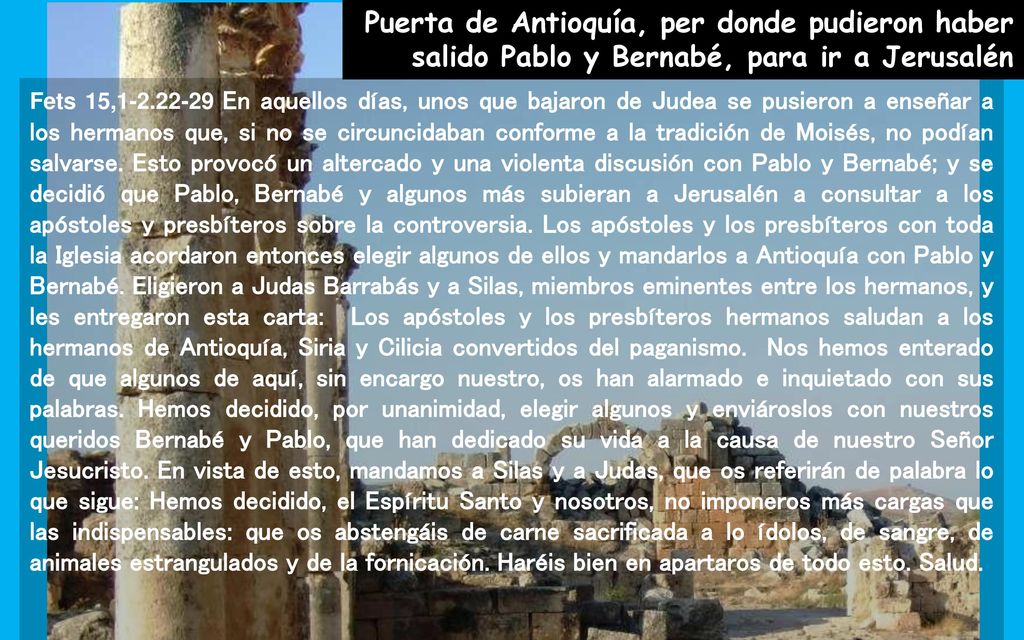 Puerta de Antioquía, per donde pudieron haber salido Pablo y Bernabé, para ir a Jerusalén