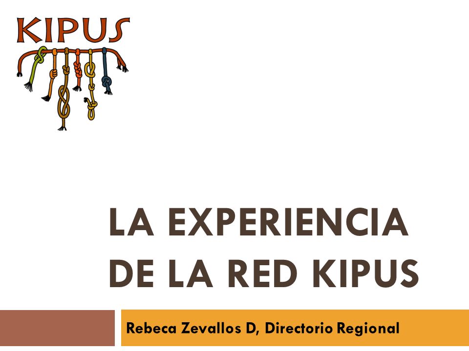 LA EXPERIENCIA DE LA RED KIPUS