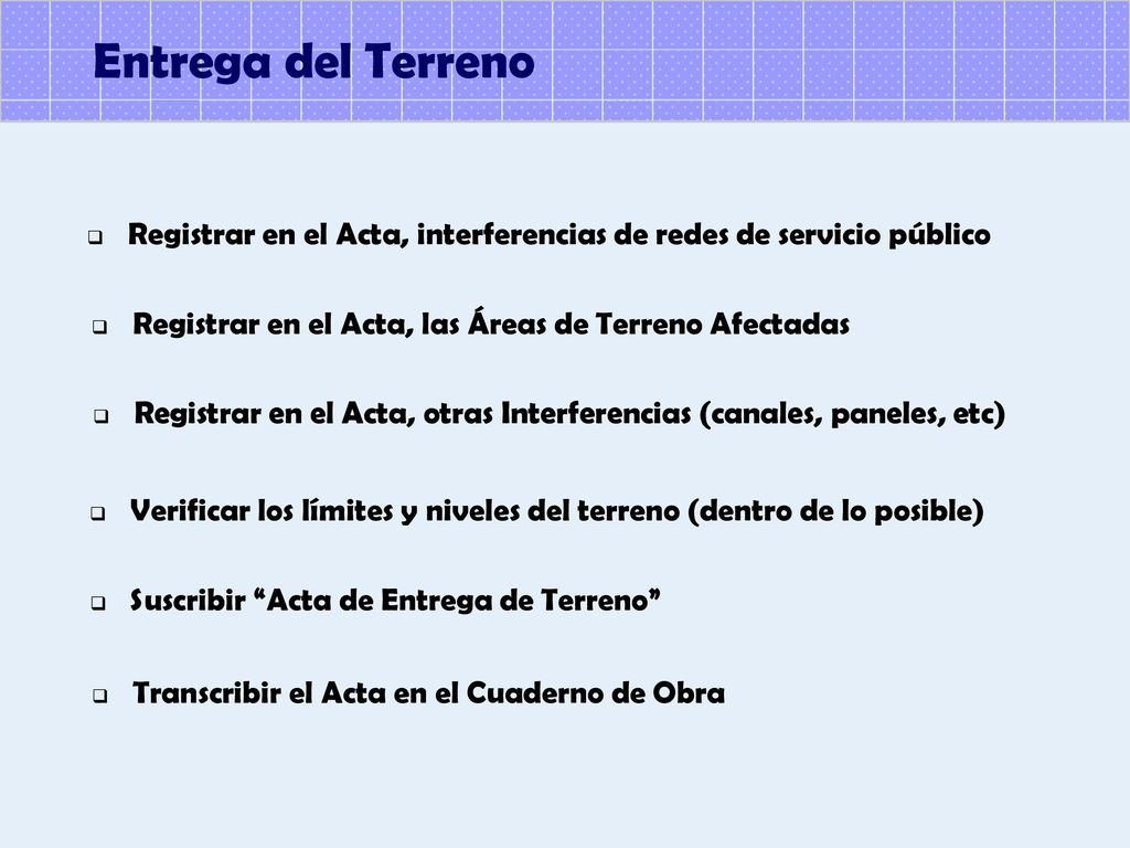 Entrega del Terreno Registrar en el Acta, interferencias de redes de servicio público. Registrar en el Acta, las Áreas de Terreno Afectadas.