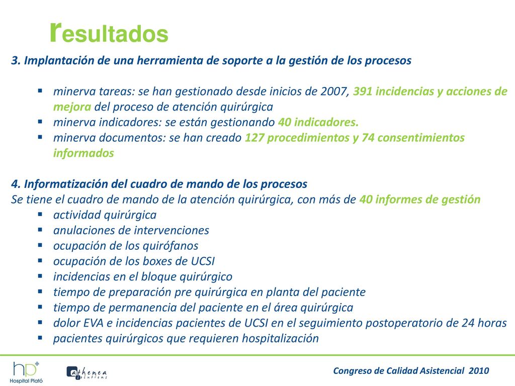 resultados 3. Implantación de una herramienta de soporte a la gestión de los procesos.