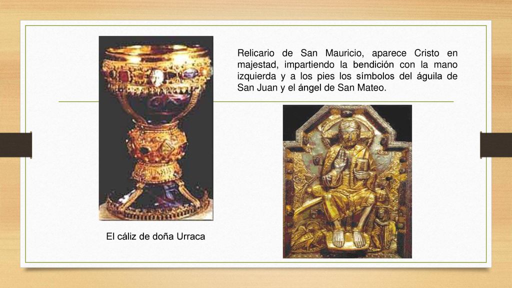 Relicario de San Mauricio, aparece Cristo en majestad, impartiendo la bendición con la mano izquierda y a los pies los símbolos del águila de San Juan y el ángel de San Mateo.