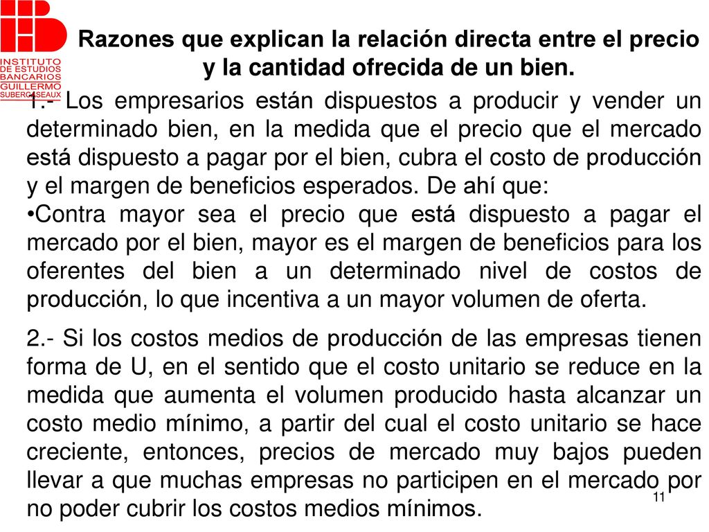 Razones que explican la relación directa entre el precio y la cantidad ofrecida de un bien.
