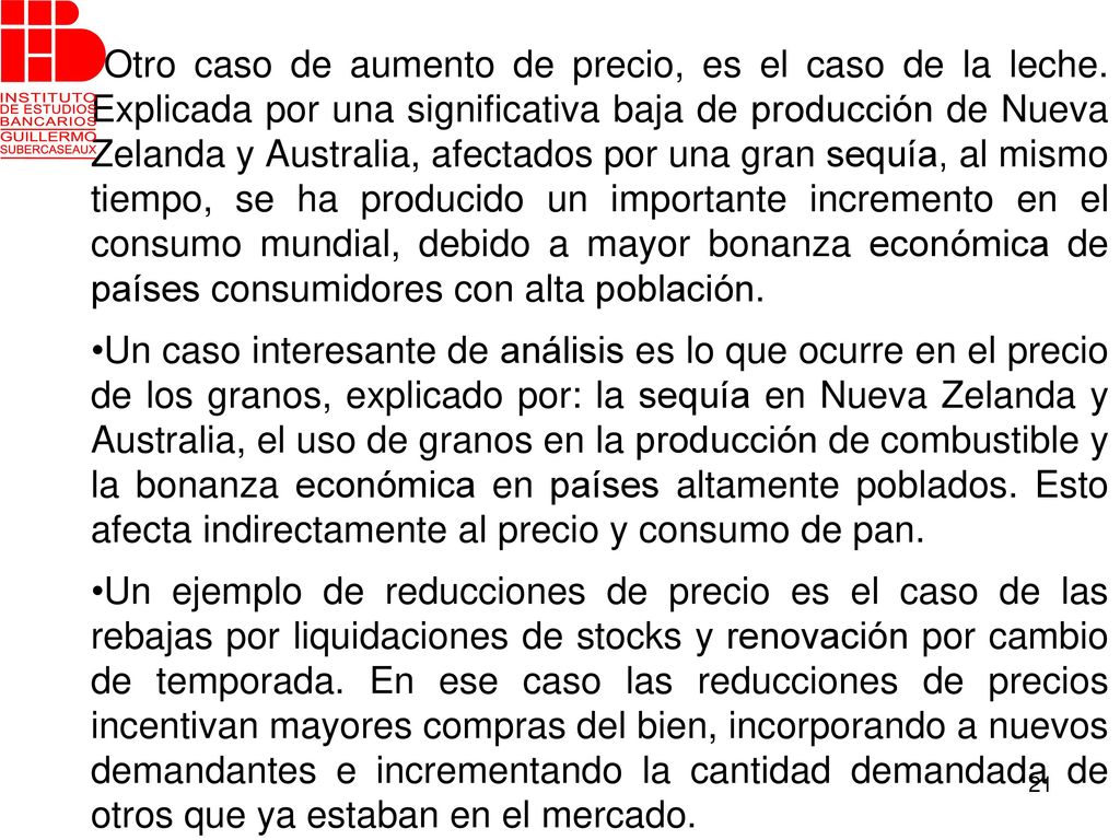 Otro caso de aumento de precio, es el caso de la leche