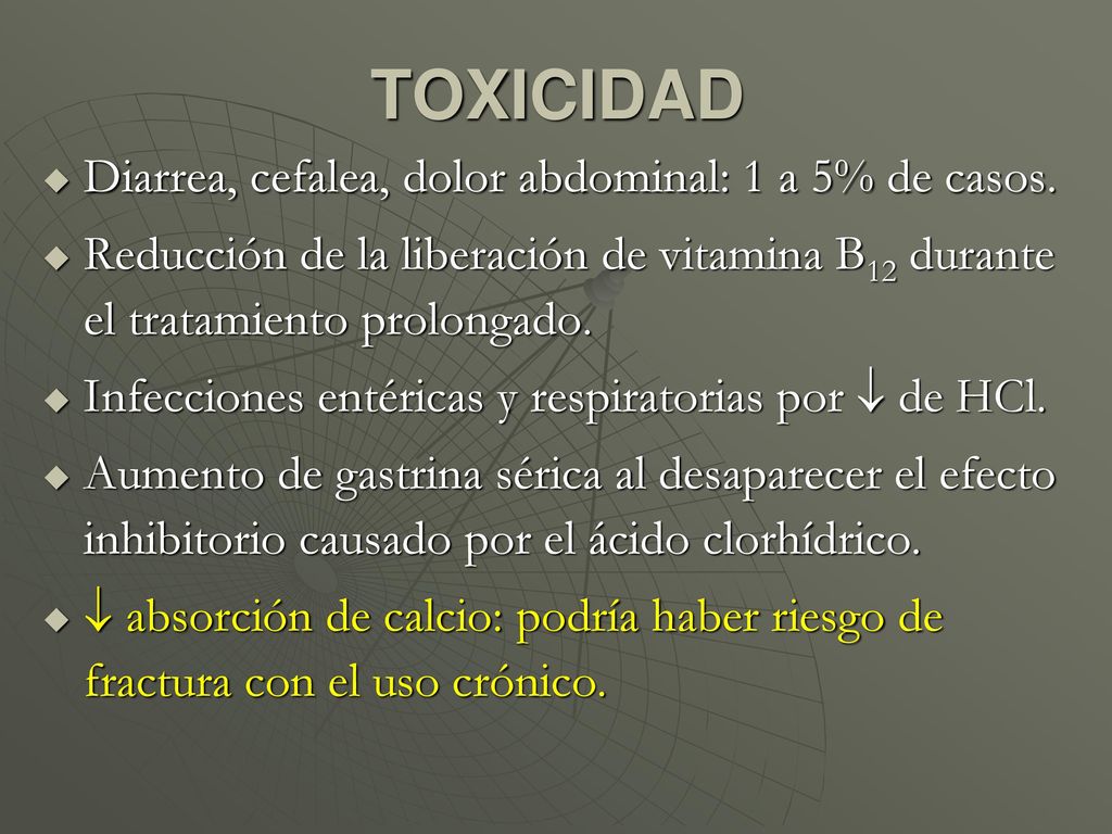 TOXICIDAD Diarrea, cefalea, dolor abdominal: 1 a 5% de casos.