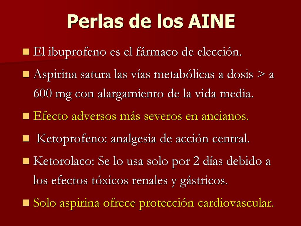 Perlas de los AINE El ibuprofeno es el fármaco de elección.