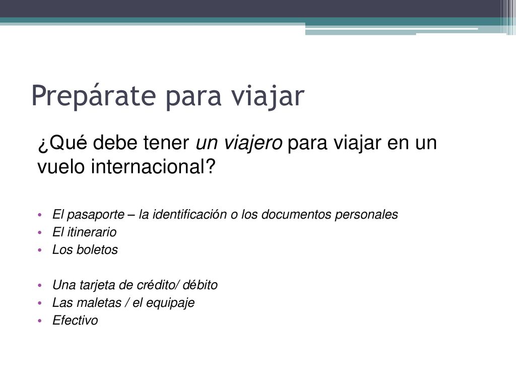 Prepárate para viajar ¿Qué debe tener un viajero para viajar en un vuelo internacional