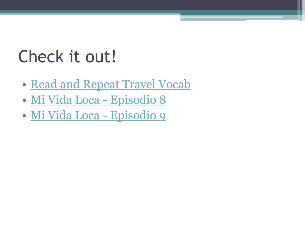 Check it out! Read and Repeat Travel Vocab Mi Vida Loca - Episodio 8