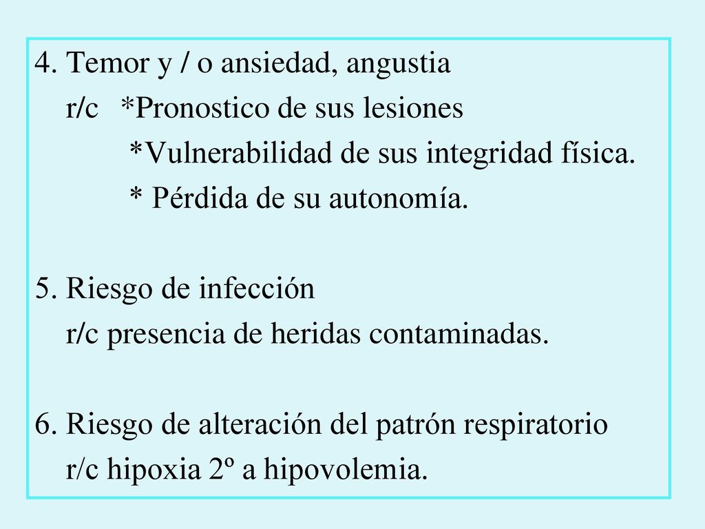4. Temor y / o ansiedad, angustia r/c. Pronostico de sus lesiones