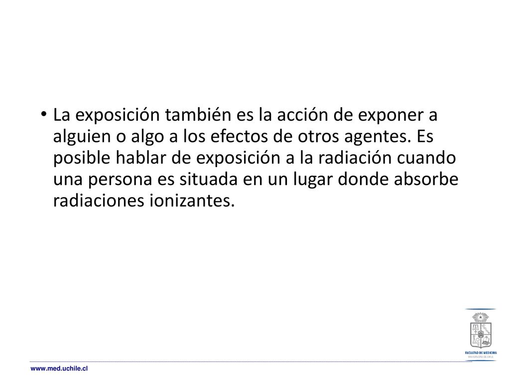 La exposición también es la acción de exponer a alguien o algo a los efectos de otros agentes.