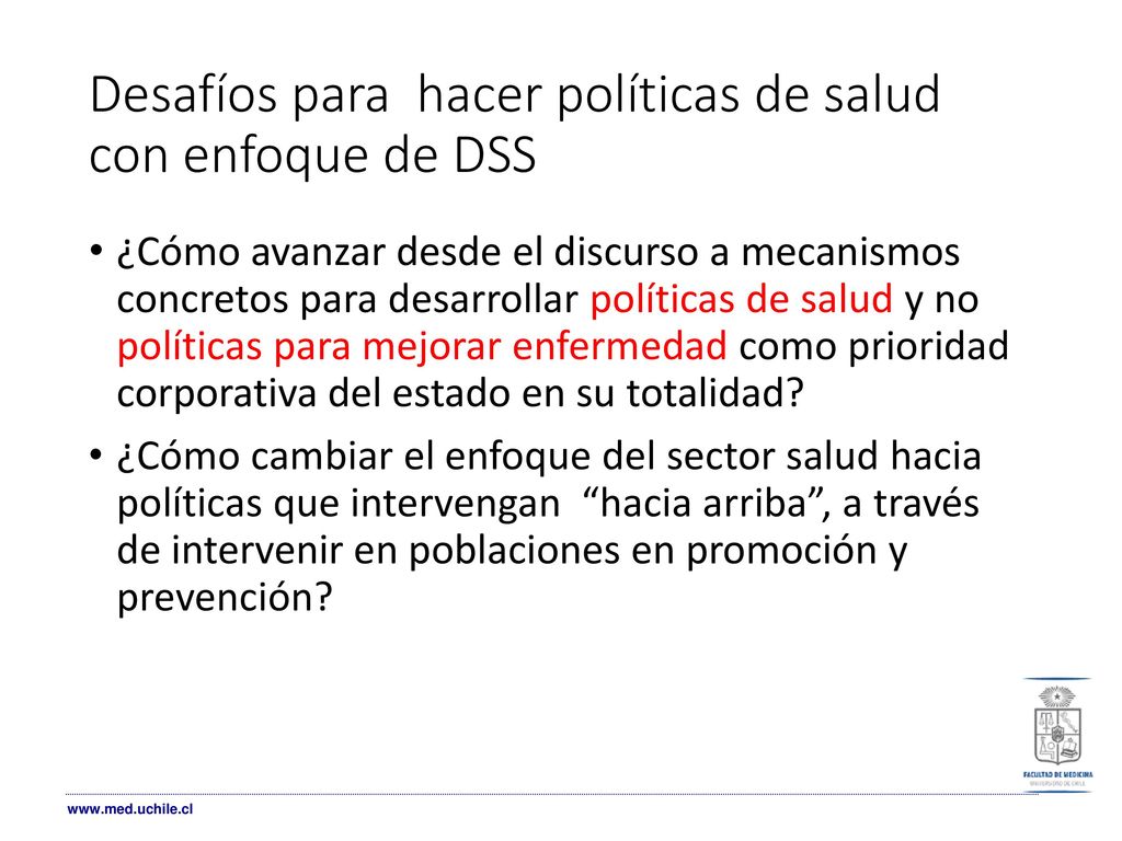 Desafíos para hacer políticas de salud con enfoque de DSS