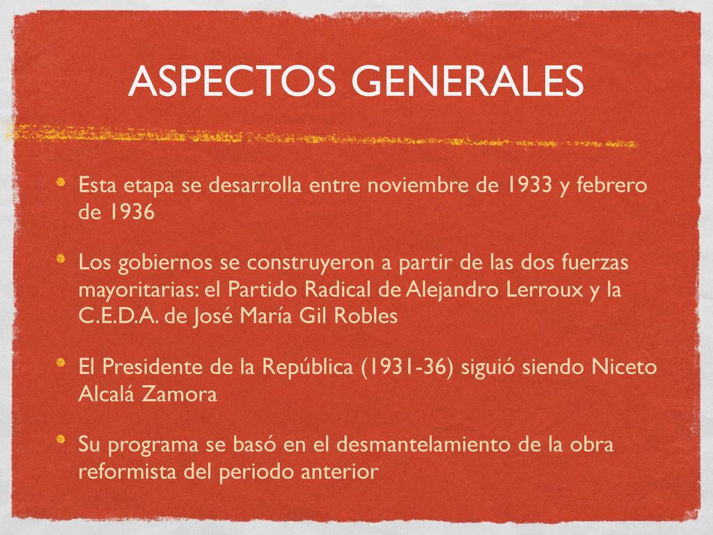 ASPECTOS GENERALES Esta etapa se desarrolla entre noviembre de 1933 y febrero de