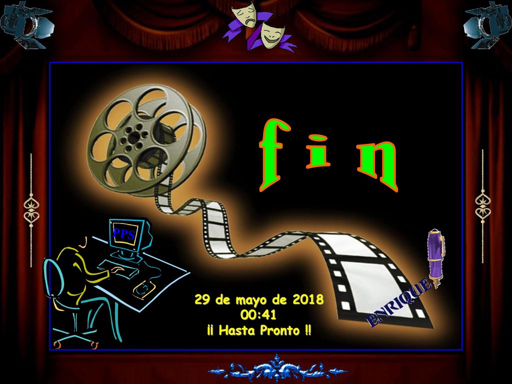 f i n PPS 29 de mayo de :40 ¡¡ Hasta Pronto !!