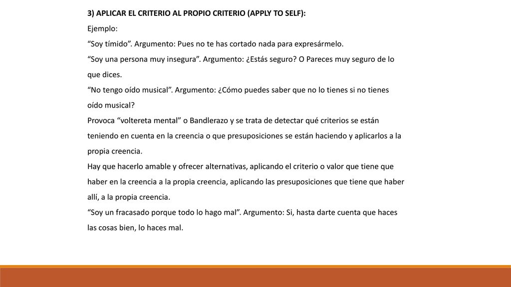 3) APLICAR EL CRITERIO AL PROPIO CRITERIO (APPLY TO SELF):