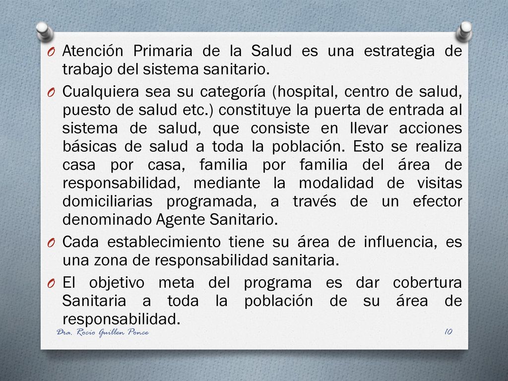 Atención Primaria de la Salud es una estrategia de trabajo del sistema sanitario.