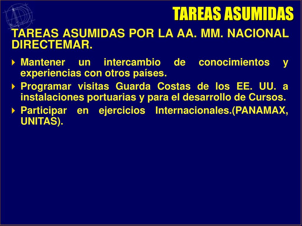 TAREAS ASUMIDAS TAREAS ASUMIDAS POR LA AA. MM. NACIONAL DIRECTEMAR.