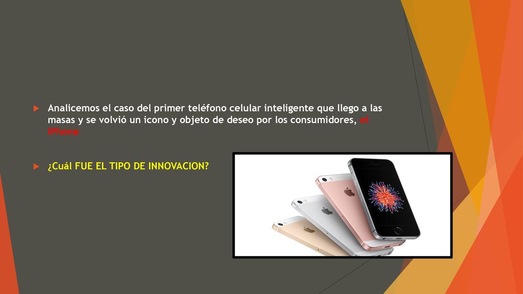 Analicemos el caso del primer teléfono celular inteligente que llego a las masas y se volvió un icono y objeto de deseo por los consumidores, el IPhone