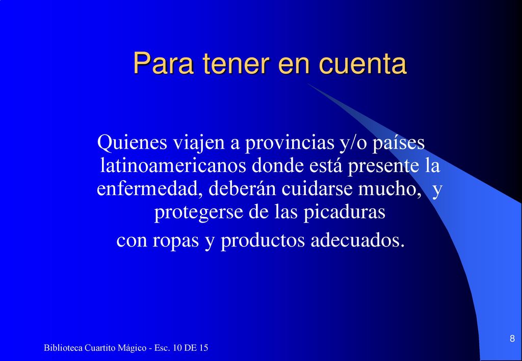 con ropas y productos adecuados.