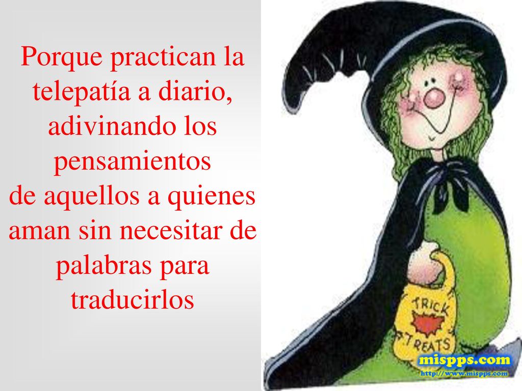 Porque practican la telepatía a diario, adivinando los pensamientos