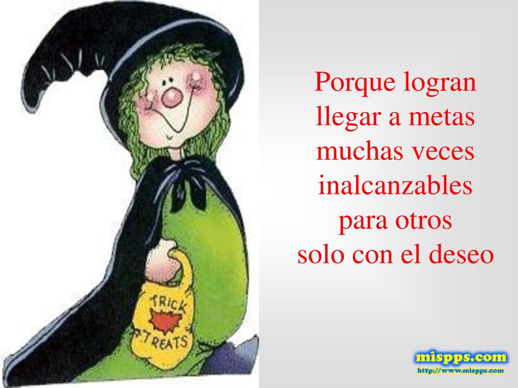 Porque logran llegar a metas muchas veces inalcanzables para otros