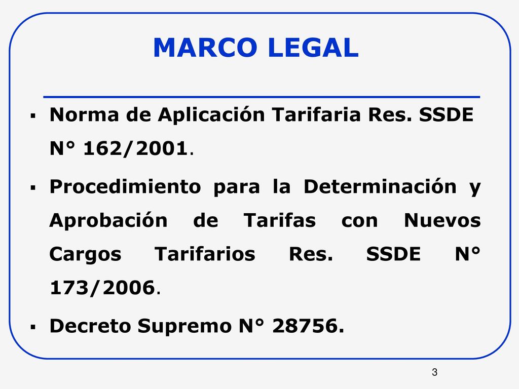 MARCO LEGAL Norma de Aplicación Tarifaria Res. SSDE N° 162/2001.