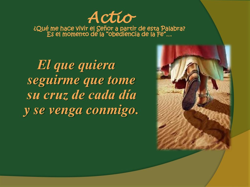 Actio ¿Qué me hace vivir el Señor a partir de esta Palabra