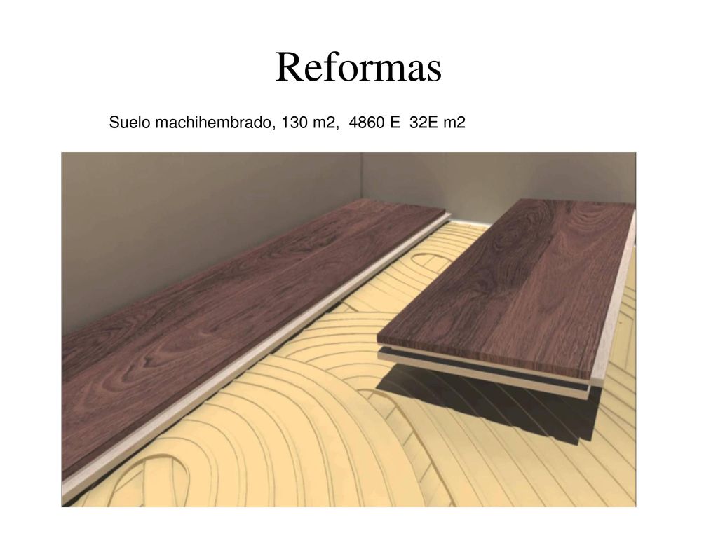 Reformas Suelo machihembrado, 130 m2, 4860 E 32E m2