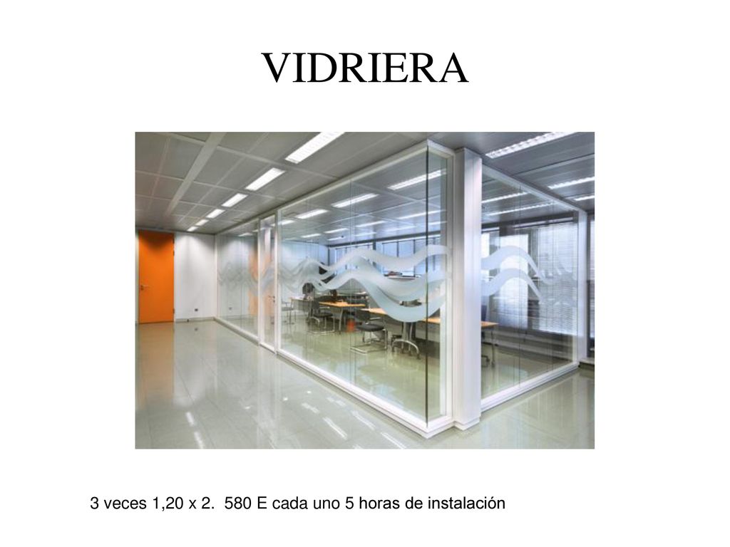 VIDRIERA 3 veces 1,20 x E cada uno 5 horas de instalación