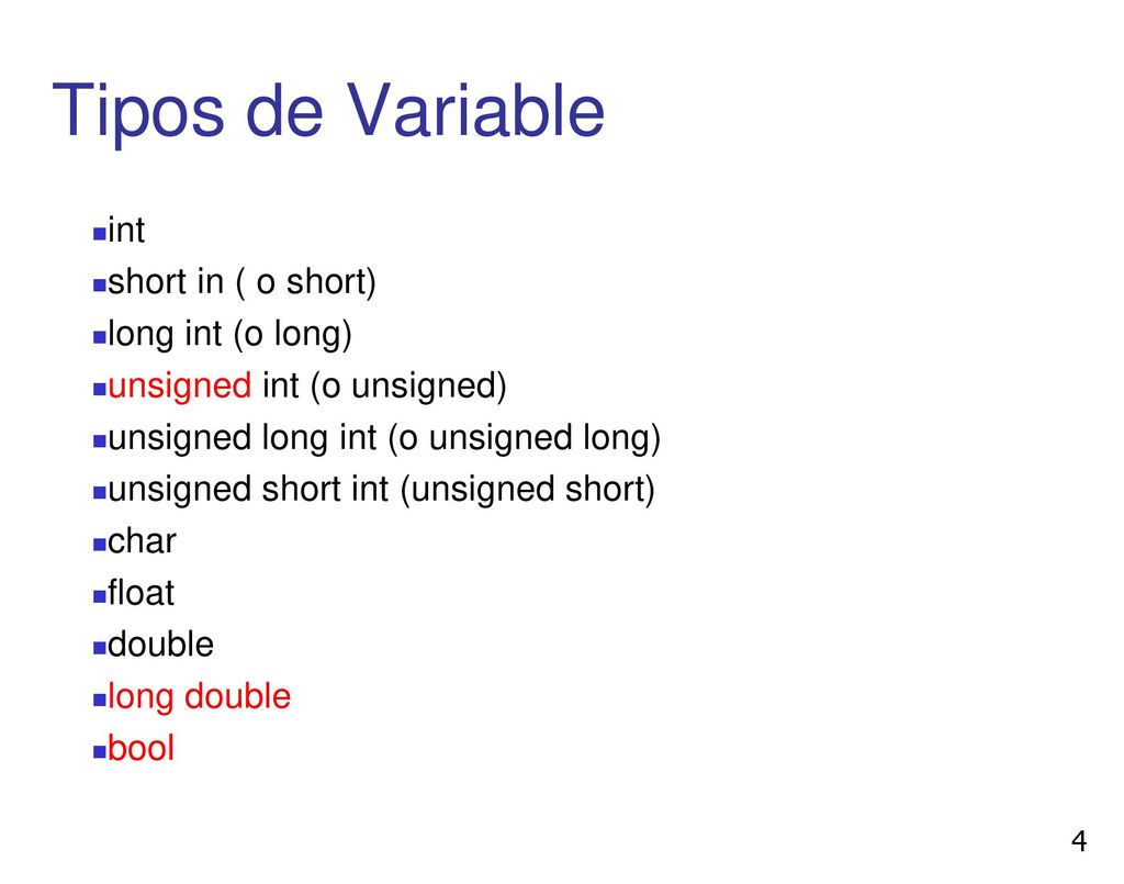 Tipos de Variable int short in ( o short) long int (o long)