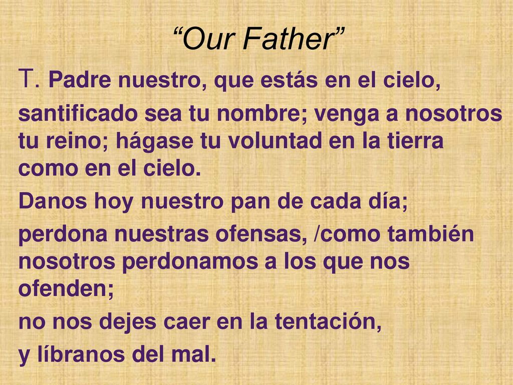 Our Father T. Padre nuestro, que estás en el cielo,