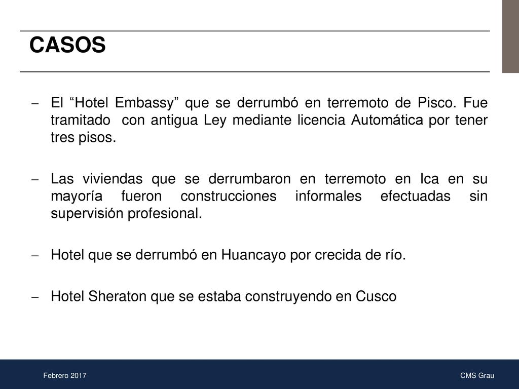 CASOS El Hotel Embassy que se derrumbó en terremoto de Pisco. Fue tramitado con antigua Ley mediante licencia Automática por tener tres pisos.
