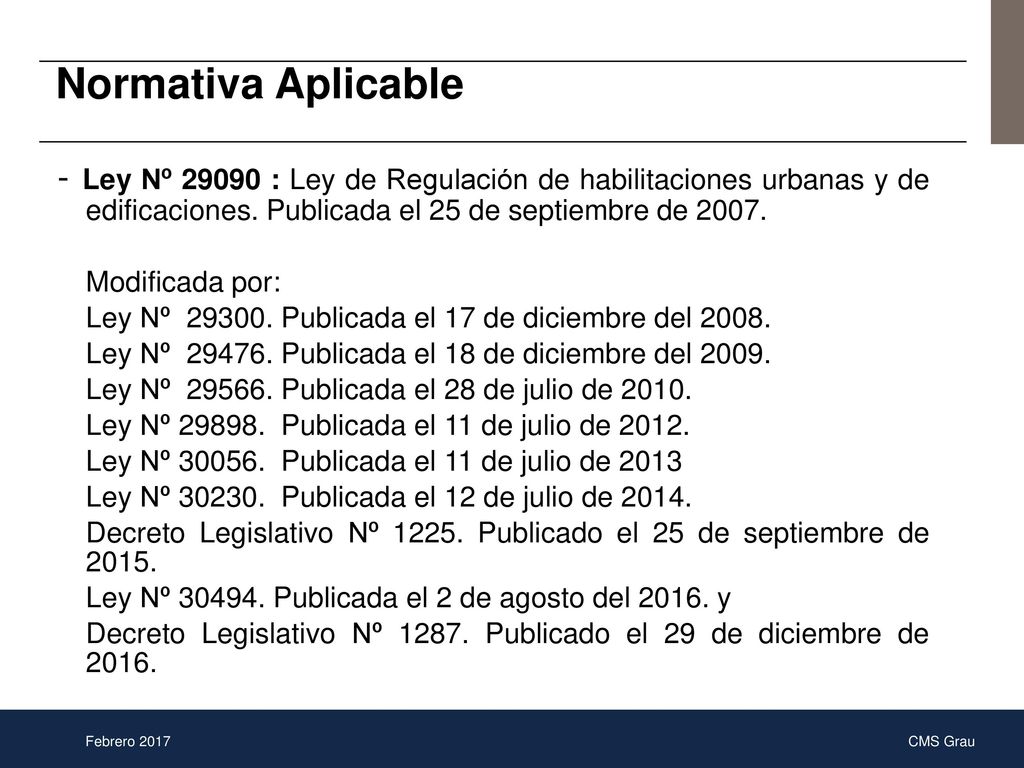 Normativa Aplicable - Ley Nº : Ley de Regulación de habilitaciones urbanas y de edificaciones. Publicada el 25 de septiembre de